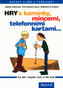 Hry s kamínky, mincem, telefonními kartami...