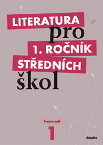 Literatura pro 1. ročník SŠ - pracovní sešit