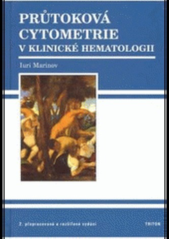 Průtoková cytometrie v klinické hematologii - 2. přepracované a rozšířené vydání