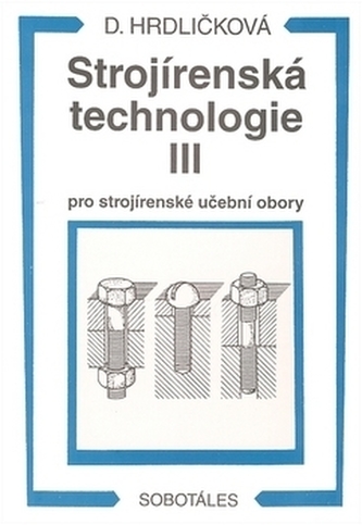 Strojírenská technologie III pro strojírenské učební obory