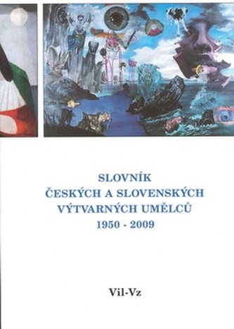 Slovník českých a slovenských výtvarných umělců 20.díl 1950 - 2009 (Vil - Vz)