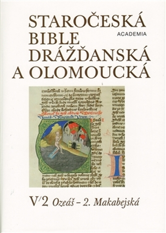 Staročeská Bible drážďanská a olomoucká I/II
