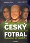 Český fotbal Radost jen po kapkách