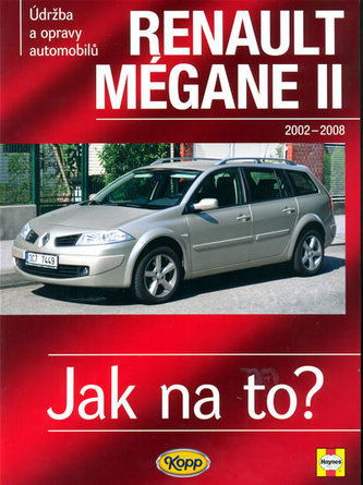 Renault Megane II od r. 2002 do r. 2009 Renault Megane II od r. 2002 do r. 2009