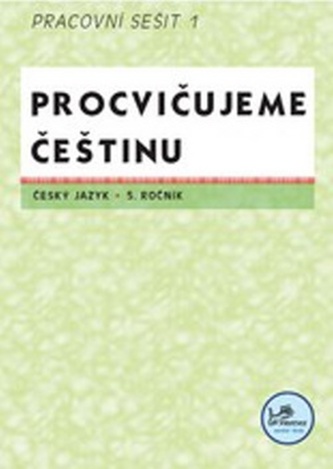 Procvičujeme češtinu 5. ročník pracovní sešit 1 - 5. ročník
