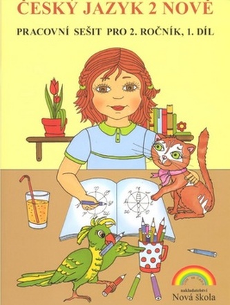 Český jazyk 2 nově Pracovní sešit pro 2. ročník, 1. díl