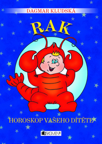 Rak Horoskop vašeho dítěte Rak Horoskop vašeho dítěte