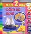 Mám 2 roky - Učím sa slová - leporelo