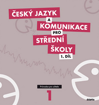 Český jazyk a komunikace pro SŠ 1
