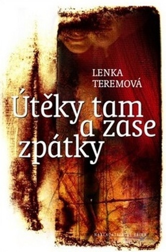 Útěky tam a zase zpátky