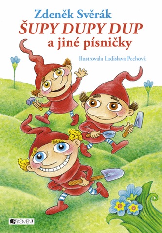 Šupy dupy dup a jiné písničky