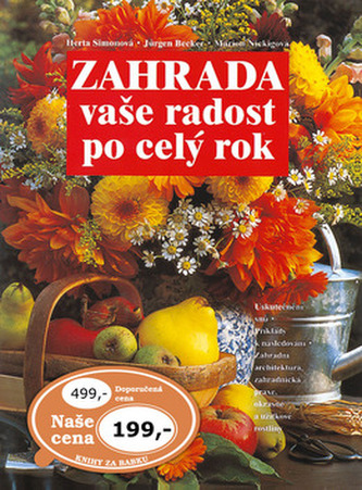 Zahrada vaše radost po celý rok