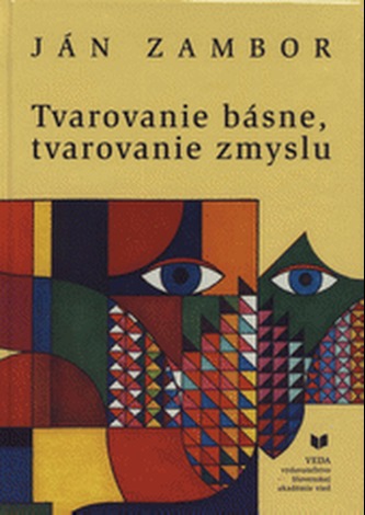 Tvarovanie básne, tvarovanie zmyslu