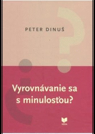 Vyrovnávanie sa s minulosťou?