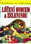 Léčení ovocem a zeleninou