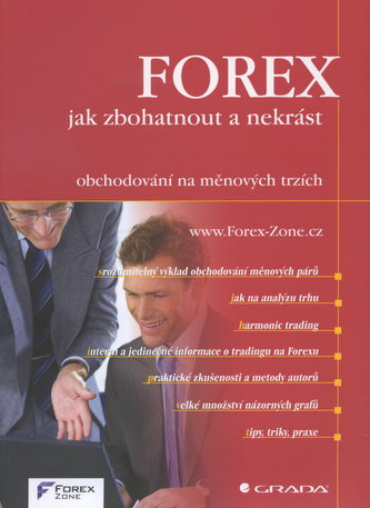 FOREX Jak zbohatnout a nekrást