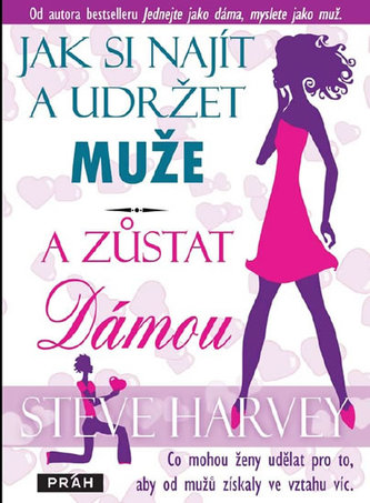 Jak si najít a udržet muže a zůstat Dámou