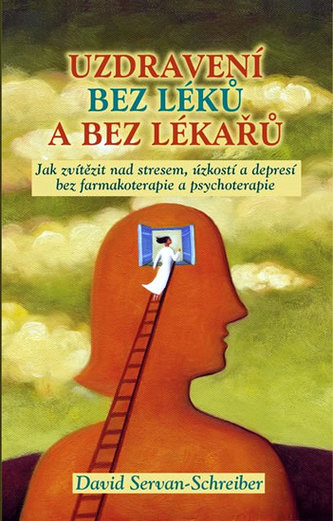 Uzdravení bez léků a bez lékařů Uzdravení bez léků a bez lékařů