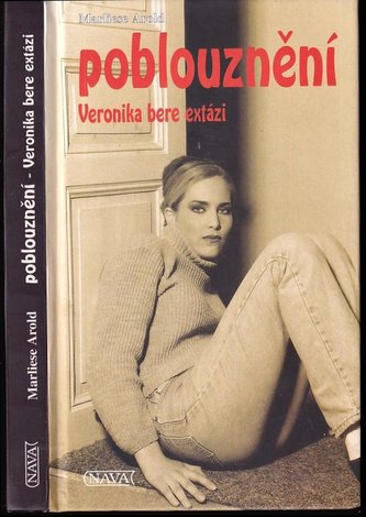 Poblouznění Veronika bere extázi