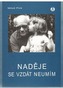 Naděje se vzdát neumím