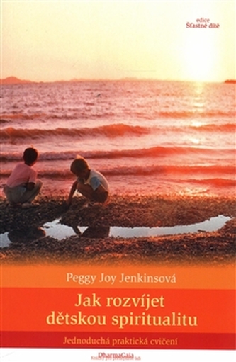 Jak rozvíjet dětskou spiritualitu
