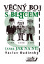 Věčný boj s blbcem (aneb Jak na ně)