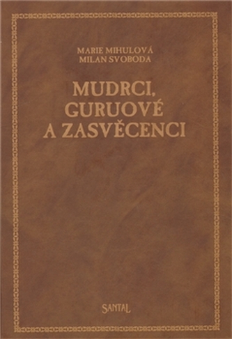 Mudrci, guruové a zasvěcenci