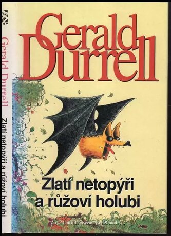 Zlatí netopýři a růžoví holubi