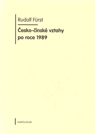 Česko-čínské vztahy po roce 1989 Česko-čínské vztahy po roce 1989