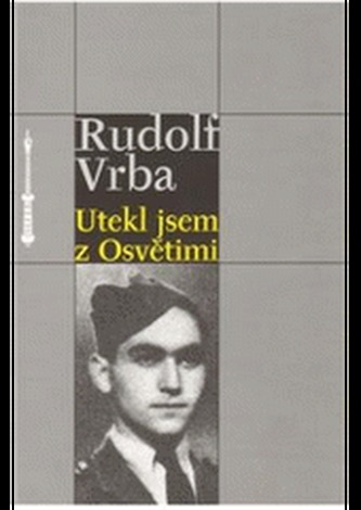 Utekl jsem z Osvětimi