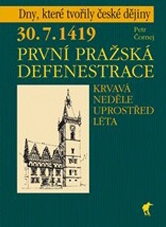 30. 7. 1419 - První pražská defenestrace