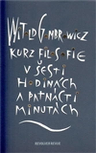 Kurz filosofie v šesti hodinách a patnácti minutách