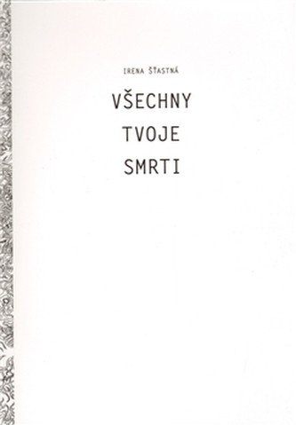 Všechny tvoje smrti