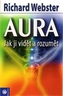 Aura - Jak ji vidět a rozumět