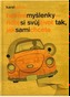 Tvořivé myšlenky - řiďte si svůj život tak, jak sami chcete