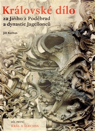 Královské dílo za Jiřího z Poděbrad a dynastie Jagellonců